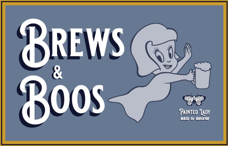 Brews & Boos graphic at the Painted Lady
