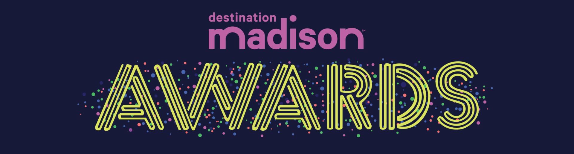 Destination Madison Awards Madison Wi