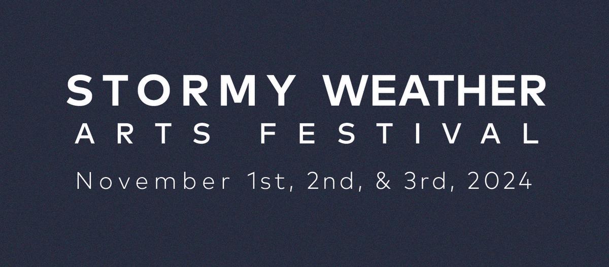 The 37th Annual Stormy Weather Arts Festival