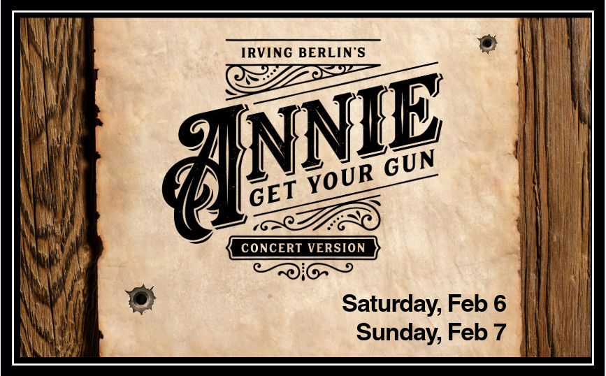 An image featured an old west font with "annie get your gun concert version" text