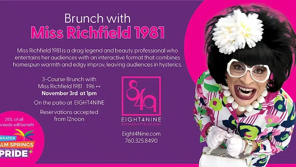 An advertisement for a "Brunch with Miss Richfield 1981" event featuring a colorful graphic with text and an exuberant character in flamboyant drag attire including a black bouffant wig, white-rimmed glasses, and a patterned jacket. The ad promotes a 3-course brunch, date, time, location, reservation details, and mentions that 25% of proceeds will benefit Greater Palm Springs Pride. The background is split between a hot pink on the left and a violet hue on the right with additional event and contact information.