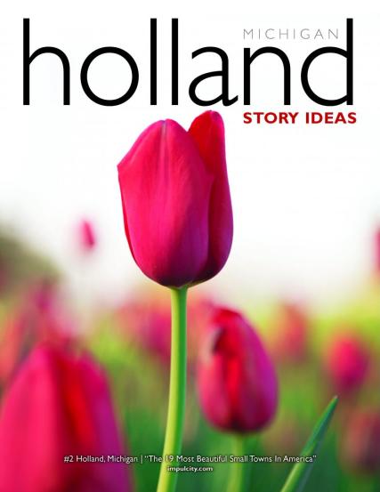 Holland MI Story Ideas