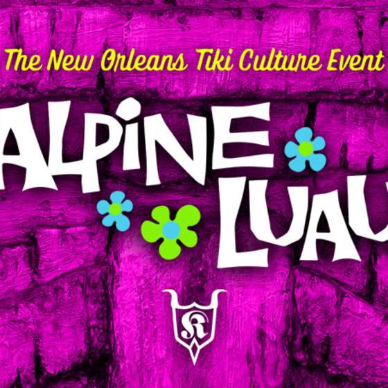 Alpine Luau - The New Orleans Tiki Culture Event