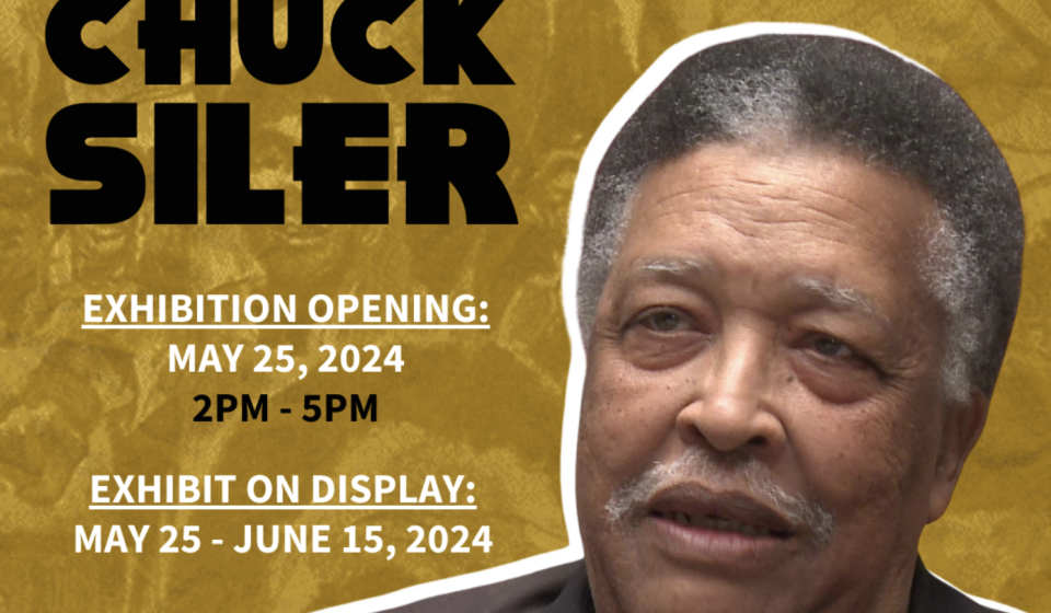 “Celebrating the Life & Work of Chuck Siler: Memorial & Exhibition”