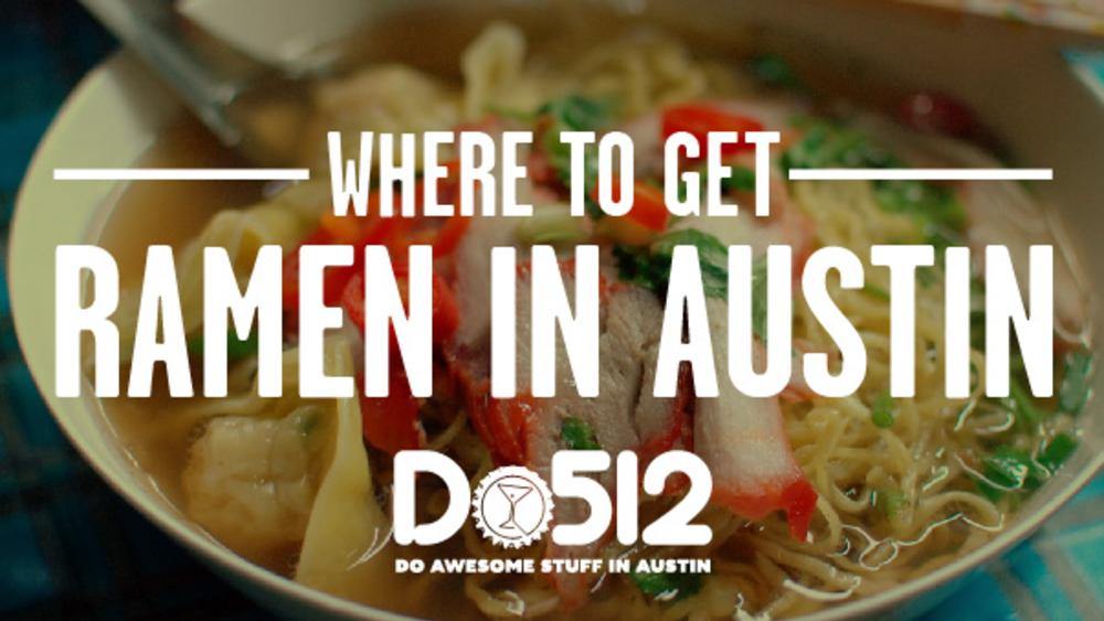 Where to get ramen in Austin header image, presented by Do512