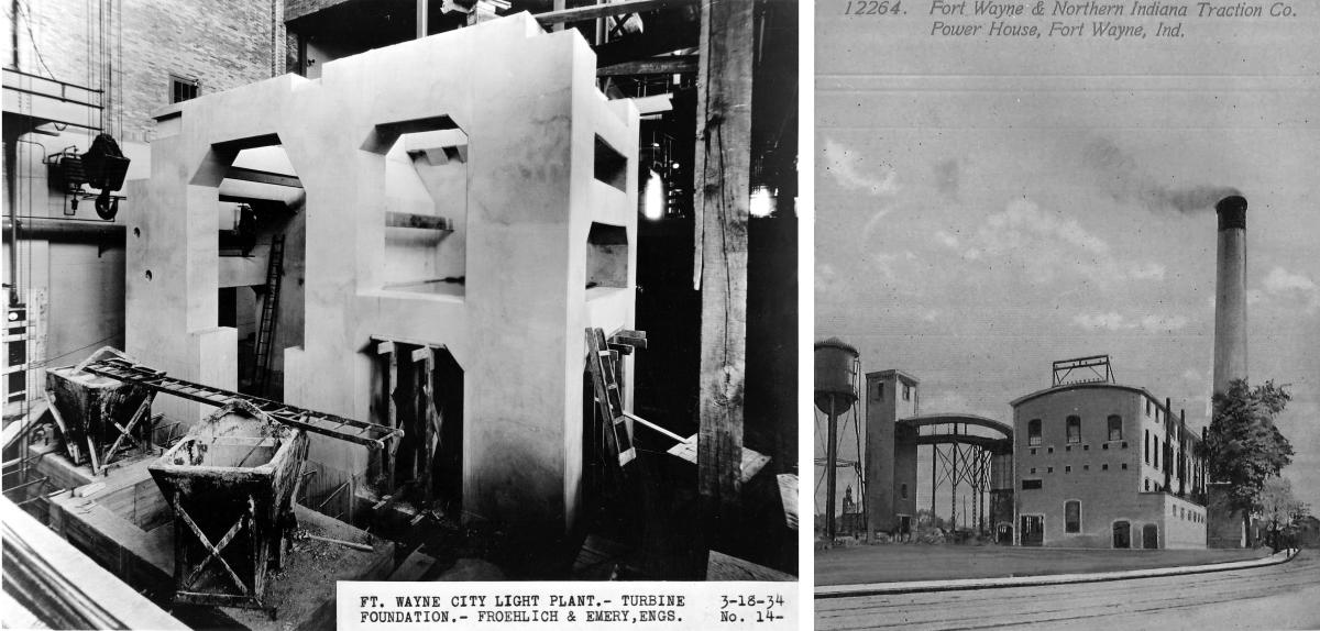 Two historic shots of the City Light and Power Company. Left: Turbine foundation shows an industrial cement structure being built. Right: Exterior shot of the Fort Wayne & Northern Indiana Traction Company Power House.