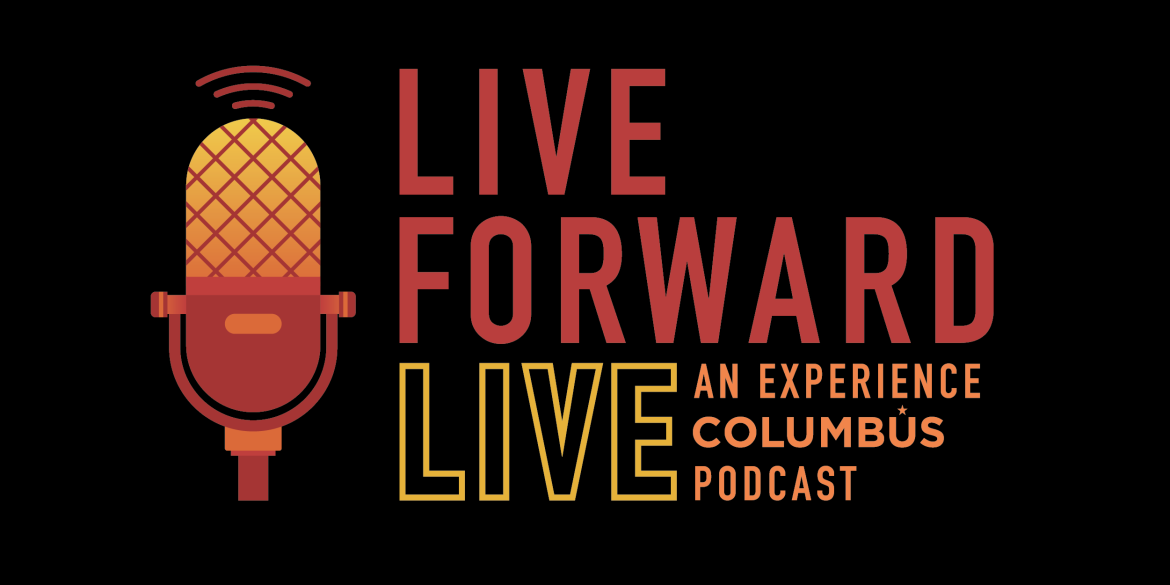 Live Forward Live An Experience Columbus Podcast Logo