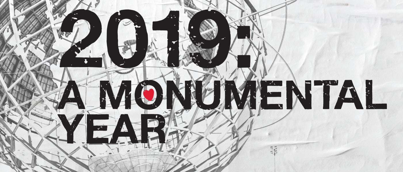 2019 A Monumental Year