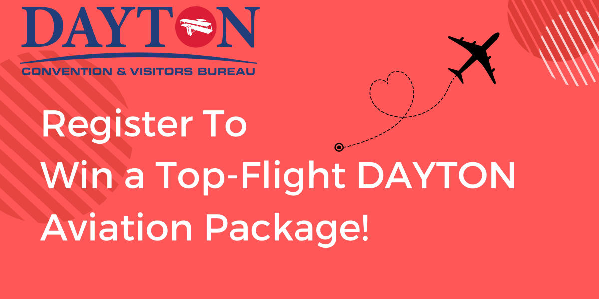 Reg to Win Dayton Aviation Package - Air Show '22