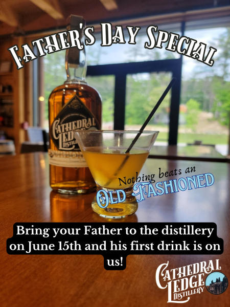 Cathedral Ledge Distillery - Father's Day promo
