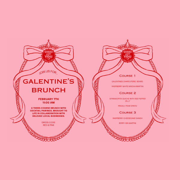 Board and You Galentine's Brunch