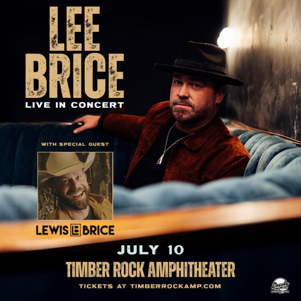 Lee Brice concert ad July 10 Timber Rock Amphitheater