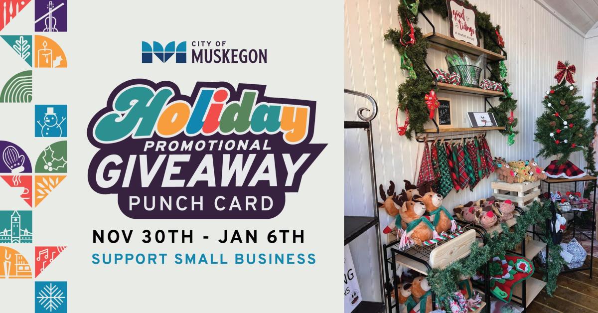 Promotional banner for City of Muskegon Holiday Promotional Giveaway event, featuring a colorful graphic on the left with event details stating 'Nov 30th - Jan 6th, Support Small Business,' and an image on the right of a festive indoor decoration with a Christmas tree and various holiday-themed items.