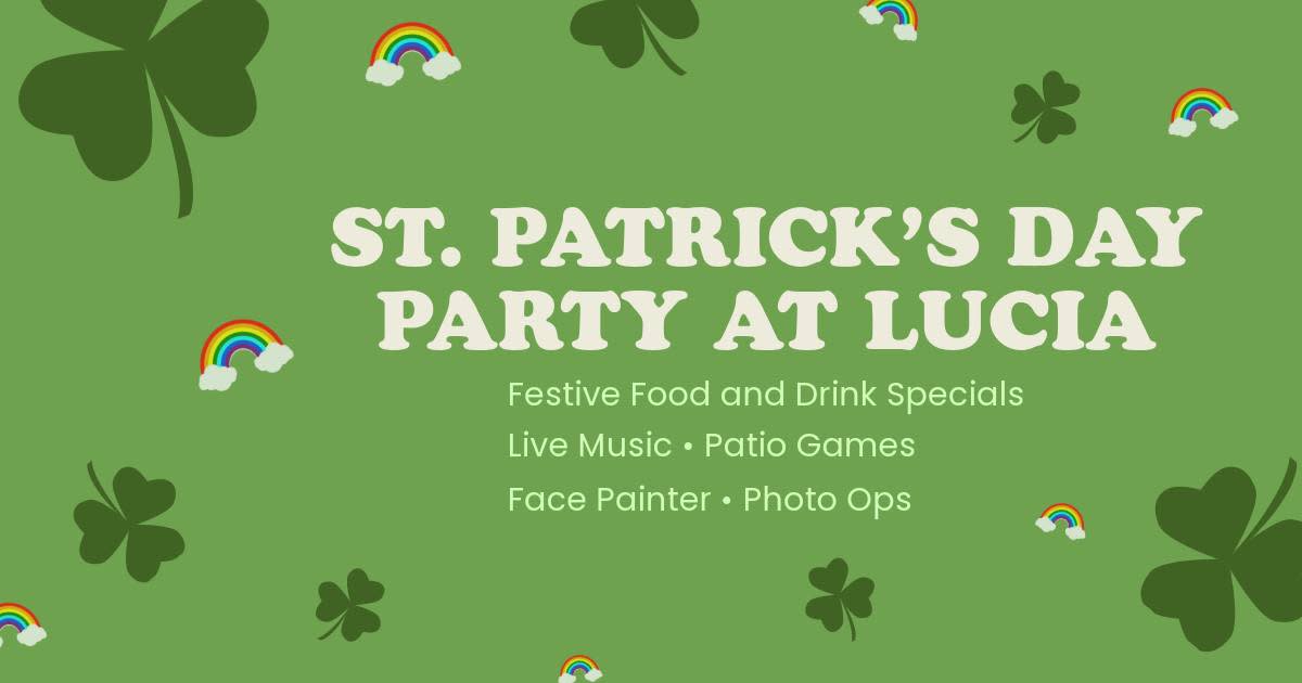 Lucia St. Patrick's Day Party Live Music Blog March