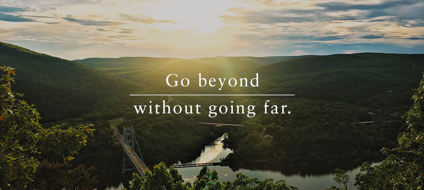 Go beyond without going far.