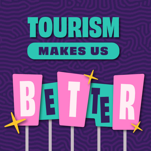 Tourism Makes Us Better graphic