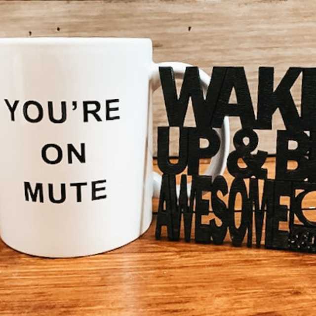 “You’re On Mute” mug with "Wake up & Be Awesome" coaster