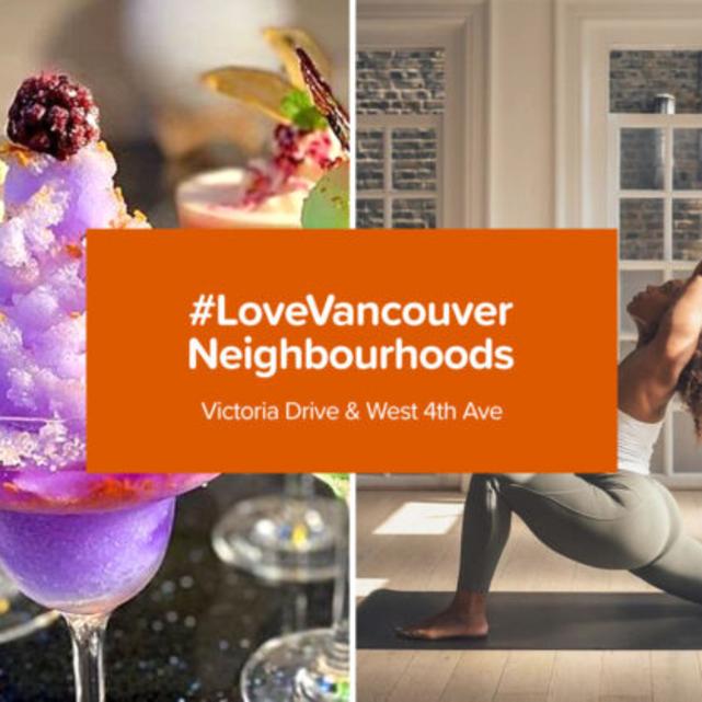 #LoveVancouver Neighbourhoods: Victoria Drive + West 4th Ave