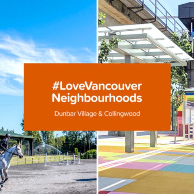 #LoveVancouver Neighbourhoods: Dunbar & Collingwood