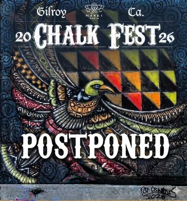 Gilroy CA 2026 Chalk Fest POSTPONED... Featuring artwork by @clifcreates, the 2025 winner.