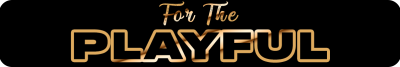 for the playful