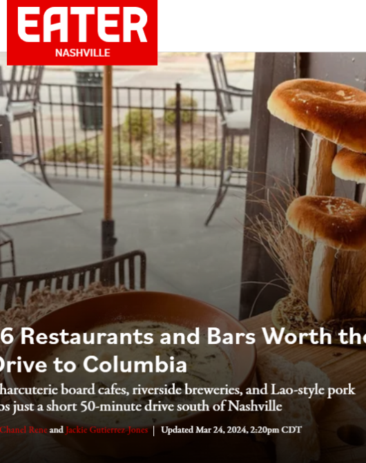 Eater Nashville: 16 Restaurants & Bars Worth the Drive to Columbia