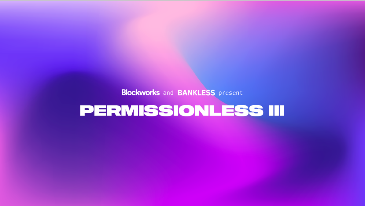 Blockworks Permissionless III