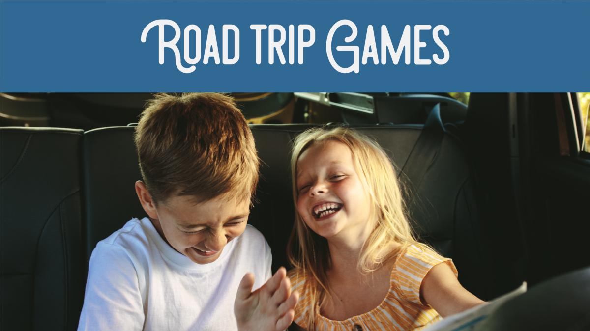 Text of Road Trip Games at the top. Pictures of two children laughing.