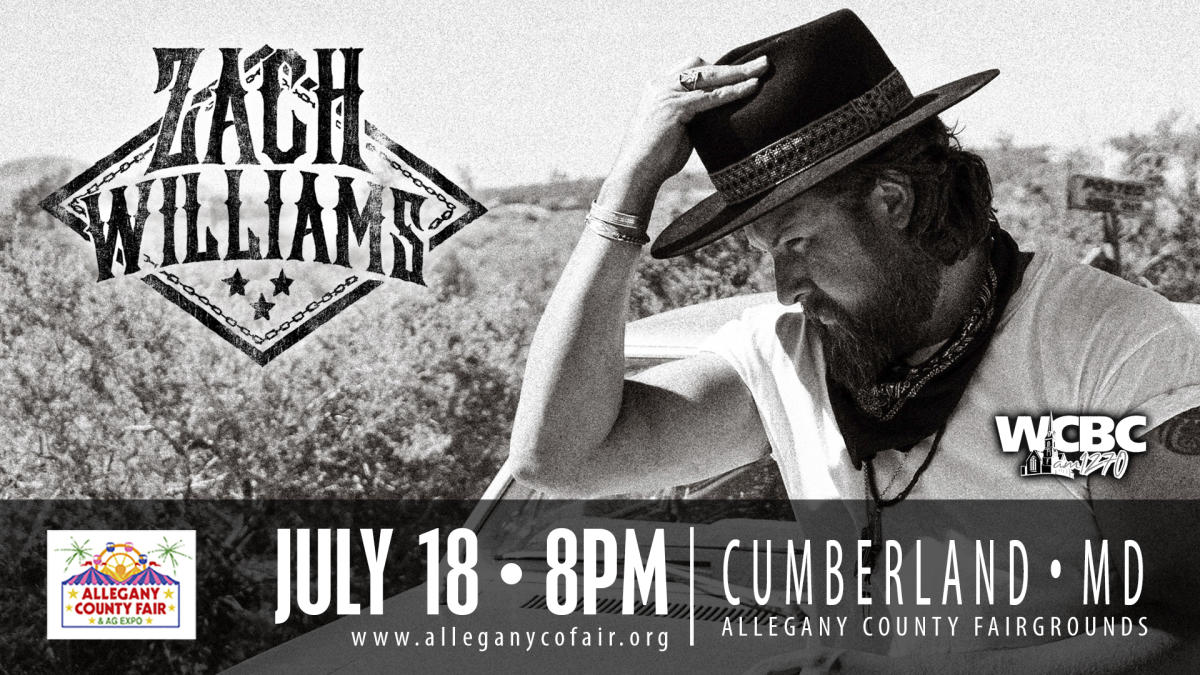 Picture of the singer Zach Williams with text that says Zach Williams, WCBC, July 18, 8 PM, Cumberland, MD, Allegany County Fairgrounds, www.alleganycofair.org.
