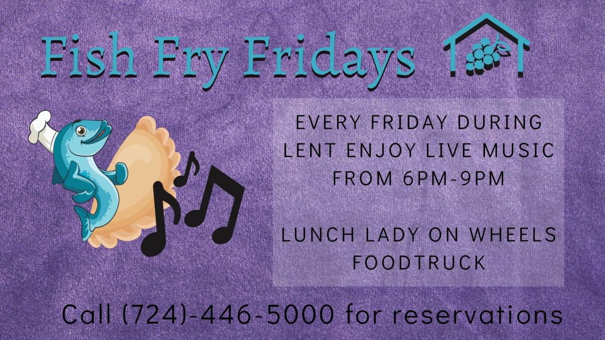 Greenhouse Winery will have fish fry options from Lunch Lady on Wheels each Friday during Lent.
