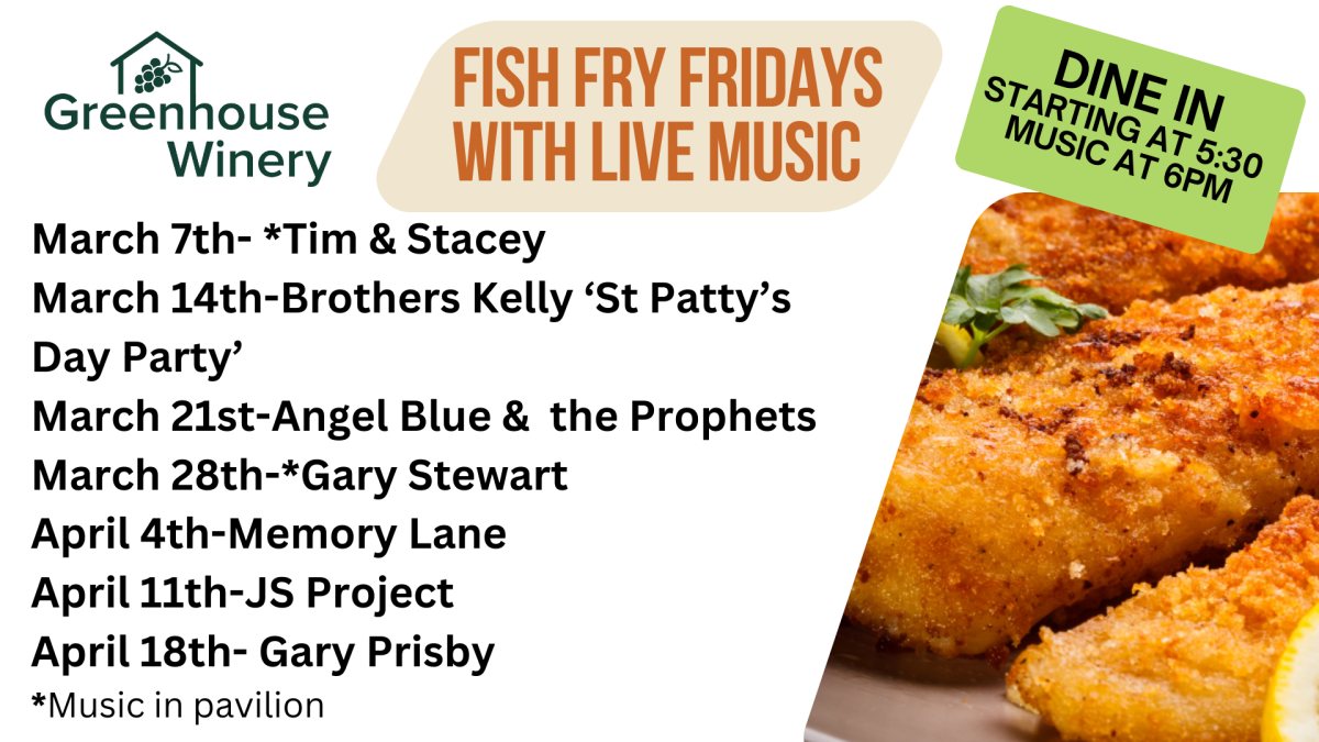Greenhouse Winery will have fish fry meals and music each Friday during Lent in 2025.