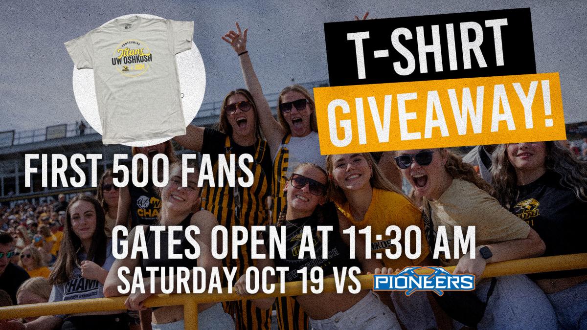 free t-shirts to the first 500 fans at the uw oshkosh titan football game