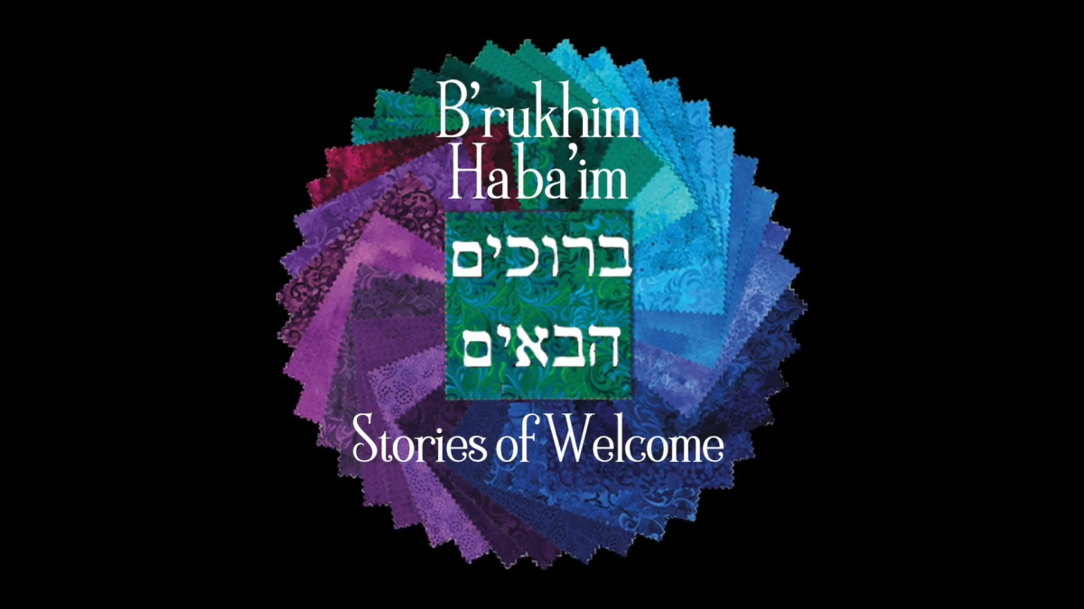 B’rukhim Haba’im: Stories of Welcome