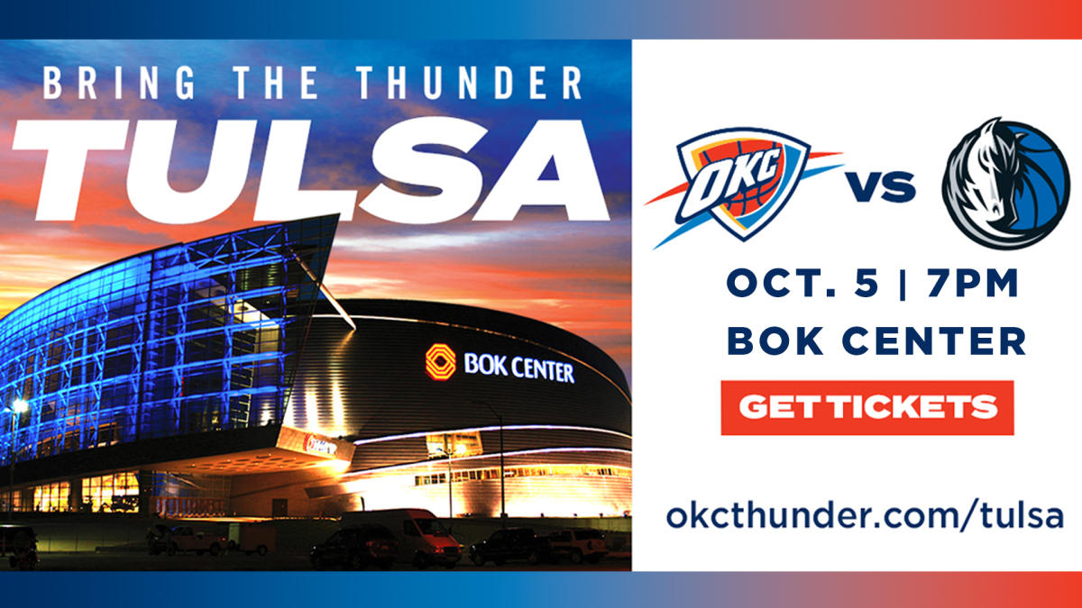 Bring the Thunder Tulsa Oct. 5 | 7PM BOK Center | Get Tickets | okcthunder.com/tulsa