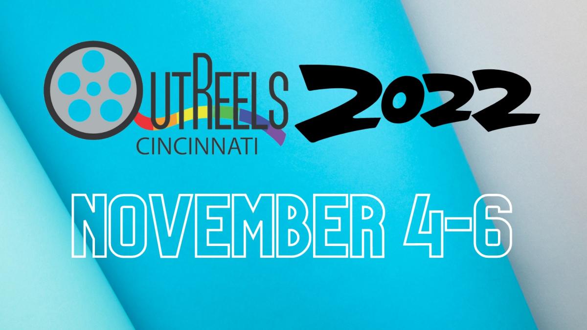 Outreels Cincinnati and NKY 2022, November 4-6