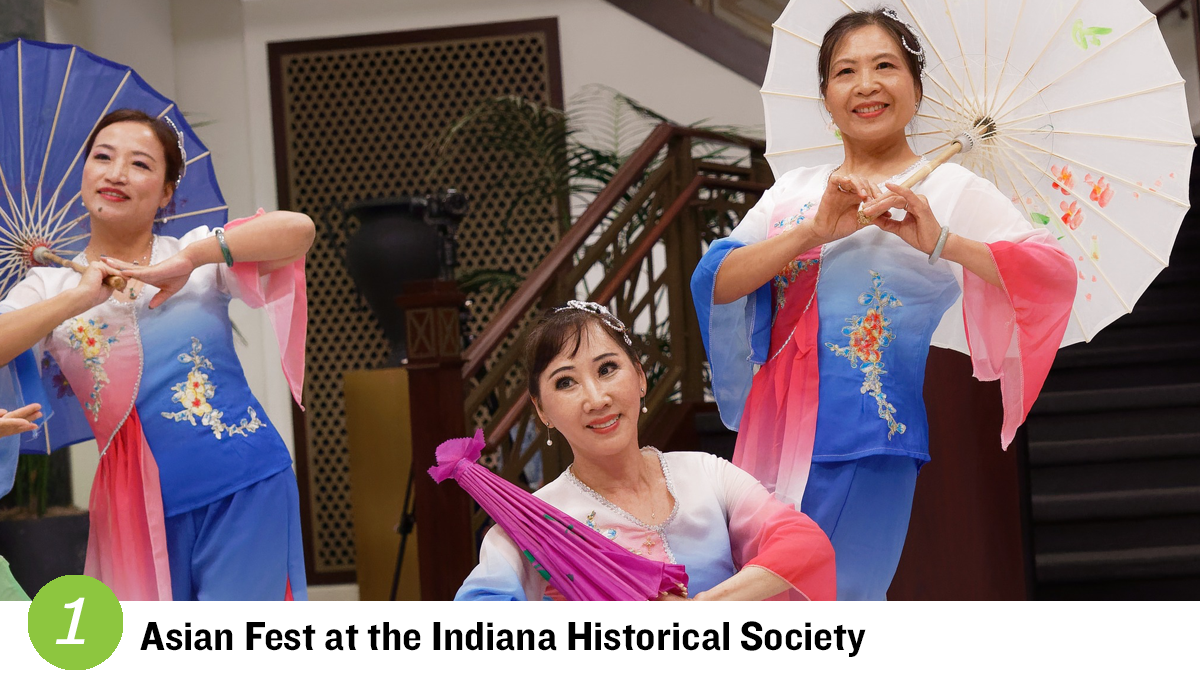 Event 1 - ASIAN FEST AT THE INDIANA HISTORICAL SOCIETY