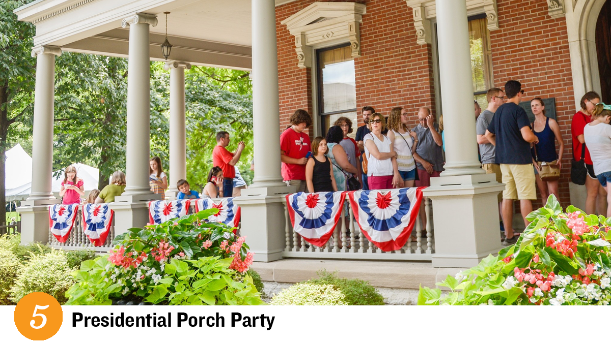 Event 5 - PRESIDENTIAL PORCH PARTY