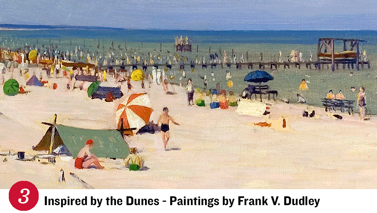 Event 3 - Inspired by the Dunes - Paintings by Frank V. Dudley