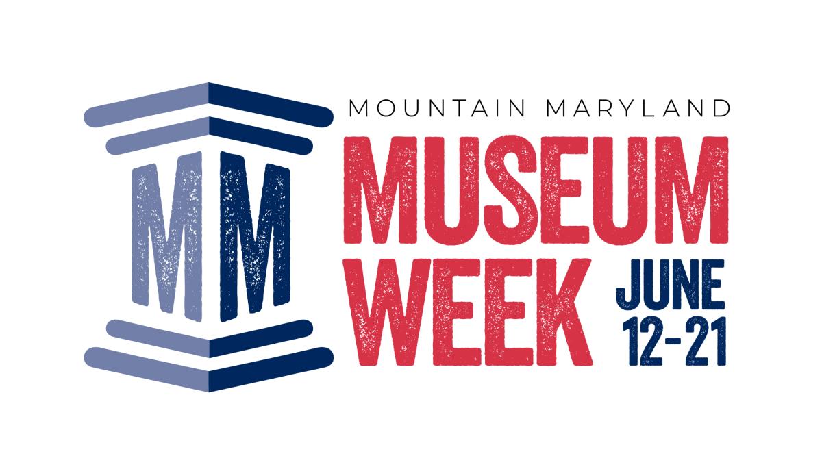 Mountain Maryland Museum Week June 12–21