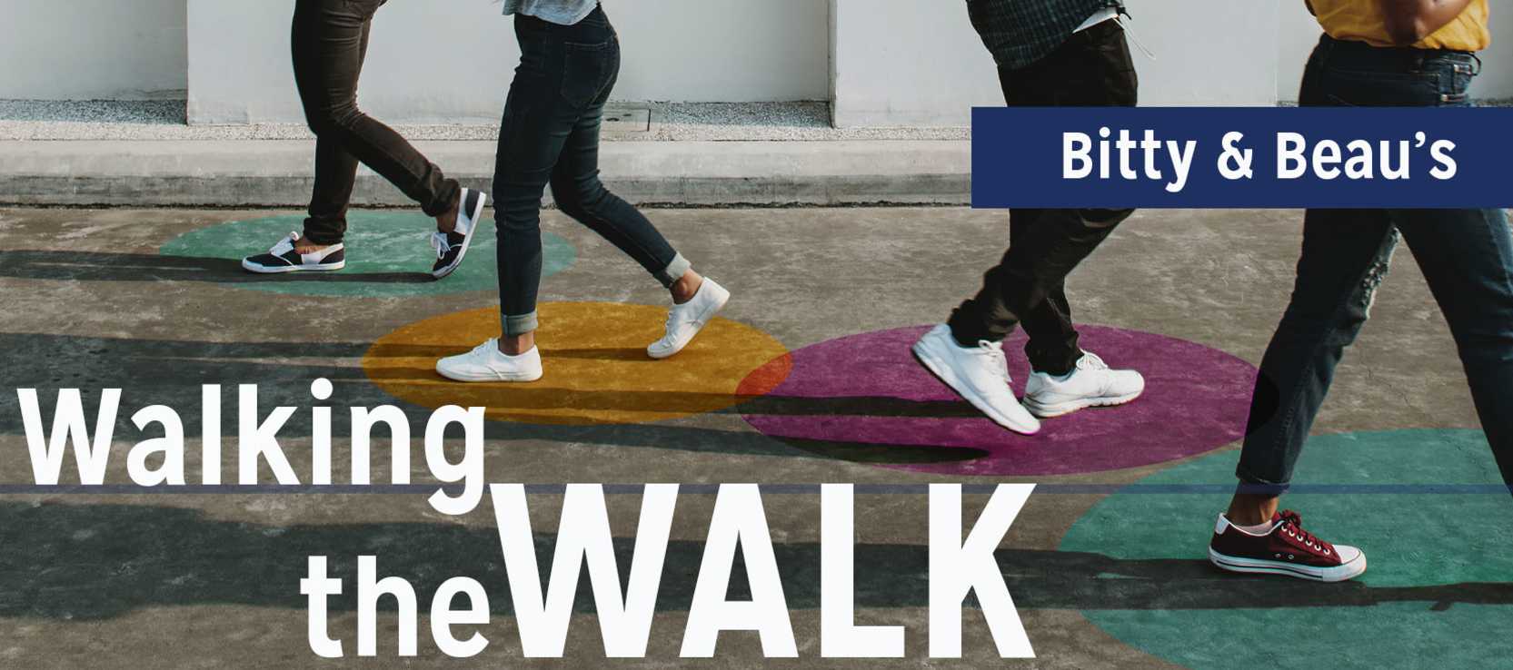 Walking the Walk | Bitty & Beau's