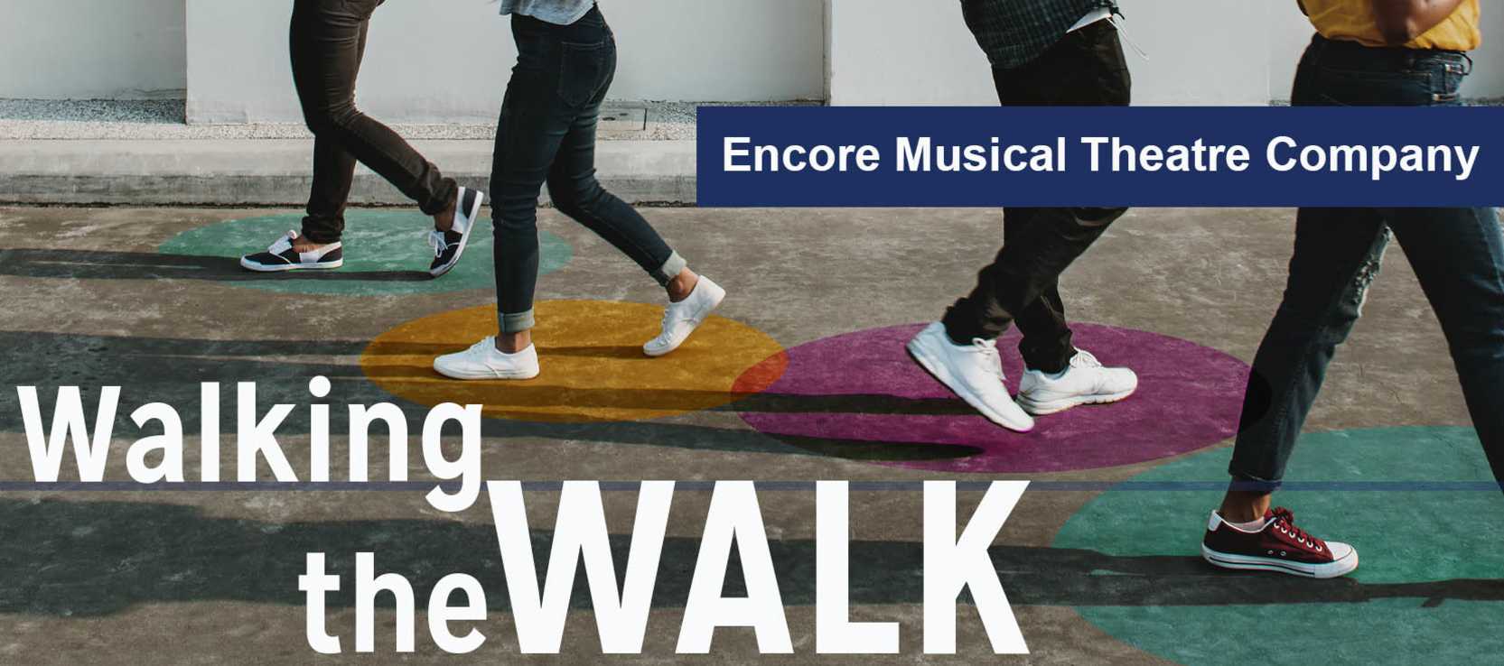 Walking the Walk | Encore Musical Theatre Company