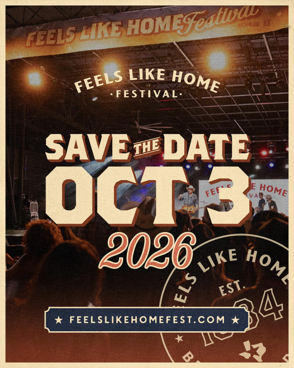 Feels Like Home Festival. Save the date - October 3rd, 2026.