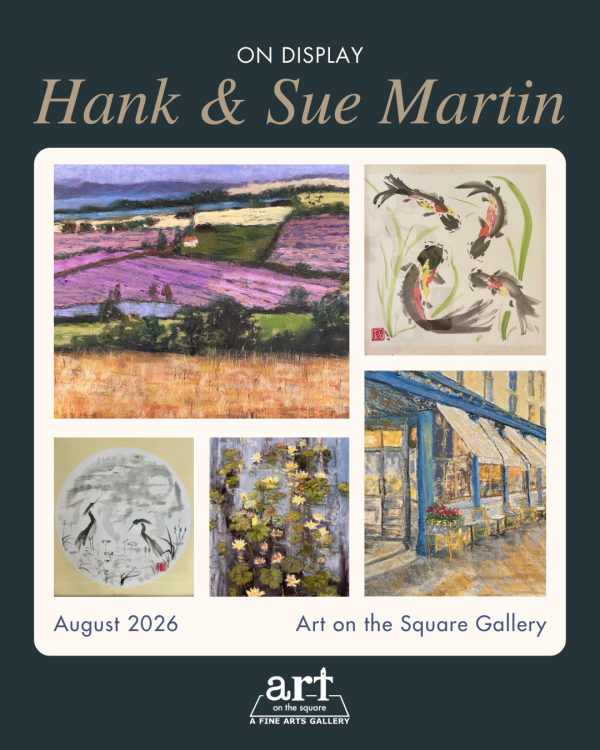 Hank & Sue Martin - Art on the Square Gallery