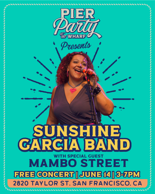 Sunshine Garcia Pier Party on June 14th in Fisherman's Wharf