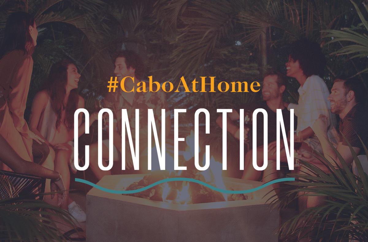 Connection | Cabo At Home