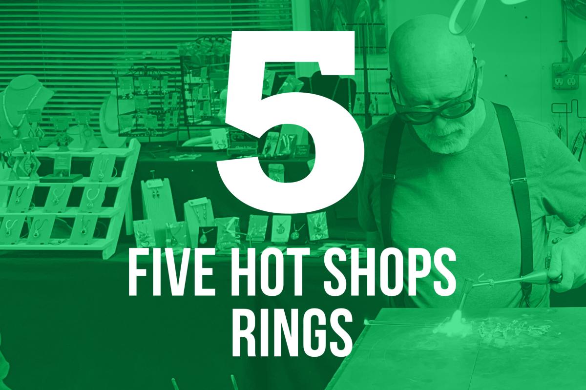 5 - Five Hot Shops Rings