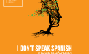 I Don’t Speak Spanish