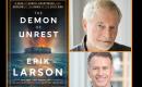 An Afternoon with Erik Larson and Steve Inskeep: The Demon of Unrest