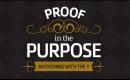 Proof in the Purpose