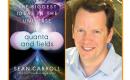 An Evening with Sean Carroll: Quanta and Fields